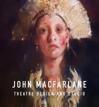 John Macfarlane Theatre Design, Hardback/John Macfarlane