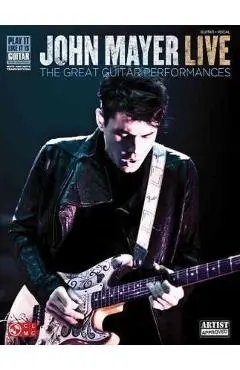John Mayer Live: The Great Guitar Performances - John Mayer