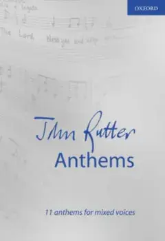 John Rutter Anthems. 11 anthems for mixed voices, Vocal score, Sheet Map/***