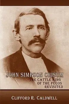 John Simpson Chisum, Paperback/Clifford R. Caldwell