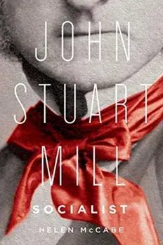 John Stuart Mill, Socialist, Paperback/Helen McCabe