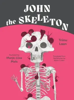 John the Skeleton, Hardback/Triinu Laan