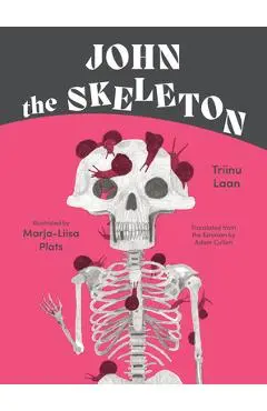 John the Skeleton - Triinu Laan