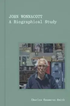 John Wonnacott. A Biographical Study, Hardback/Charles Saumarez Smith