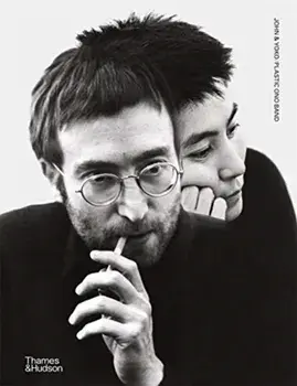 John & Yoko/Plastic Ono Band, Hardback/Yoko Ono