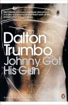 Johnny Got His Gun, Paperback/Dalton Trumbo