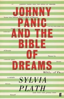 Johnny Panic and the Bible of Dreams. and other prose writings, Main, Paperback/Sylvia Plath