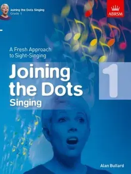 Joining the Dots Singing, Grade 1. A Fresh Approach to Sight-Singing, Sheet Map/***