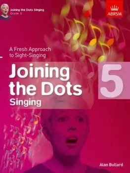 Joining the Dots Singing, Grade 5. A Fresh Approach to Sight-Singing, Sheet Map/***