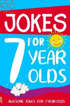 Jokes for 7 Year Olds: Awesome Jokes for 7 Year Olds: Birthday - Christmas Gifts for 7 Year Olds, Paperback/Linda Summers