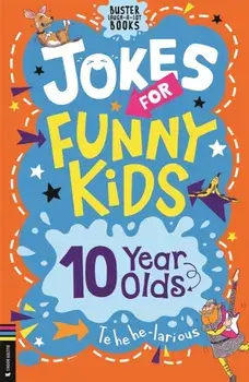 Jokes for Funny Kids: 10 Year Olds, Paperback/Josephine Southon