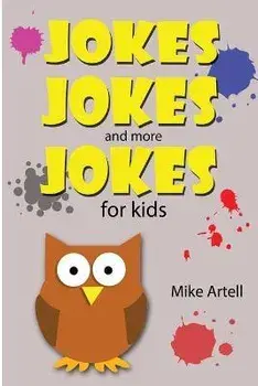 Jokes Jokes And More Jokes For Kids, Paperback/Mike Artell
