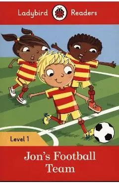 Jon's Football Team - Ladybird Readers Level 1 - Ladybird
