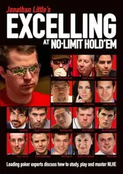 Jonathan Little's Excelling at No-Limit Hold'em, Paperback/Jonathan Little