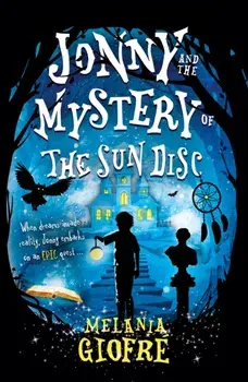 Jonny and the Mystery of The Sun Disc, Paperback/Melania Giofre
