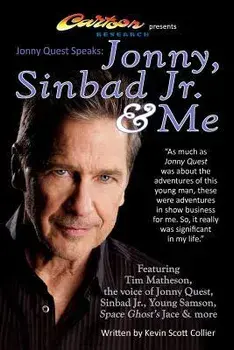 Jonny Quest Speaks: Jonny, Sinbad Jr. & Me, Paperback/Tim Matheson