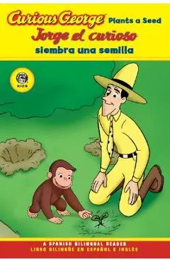 Jorge El Curioso Siembra Una Semilla/Curious George Plants a Seed (Cgtv Reader) - H. A. Rey