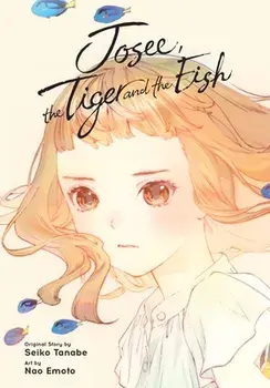 Josee, the Tiger and the Fish, Paperback/Tanabe Seiko