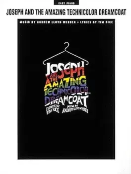 Joseph and the Amazing Technicolor Dreamcoat. Easy Piano/Tim Rice