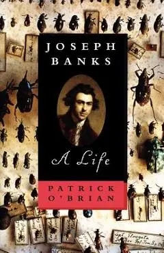 Joseph Banks: A Life - Patrick O'brian