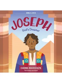 Joseph: God's Dreamer, Hardback/Carine MacKenzie