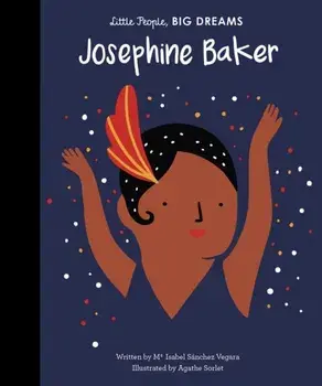 Josephine Baker, Hardback/Agathe Sorlet