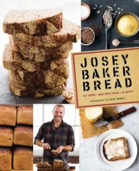Josey Baker Bread, Hardcover/Josey Baker
