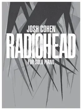 Josh Cohen -- Radiohead: For Solo Piano, Paperback/Josh Cohen