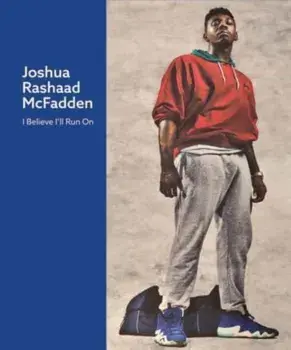 Joshua Rashaad McFadden. I Believe I'll Run On, Hardback/***