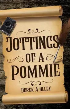 Jottings of a Pommie, Paperback/Derek A Olley
