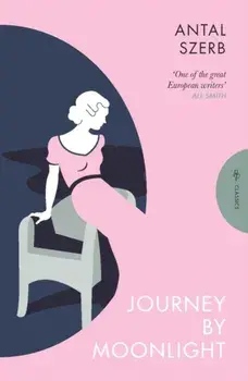 Journey by Moonlight, Paperback/Antal (Author) Szerb