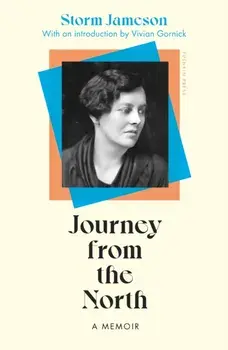 Journey from the North. A Memoir, Hardback/Storm Jameson