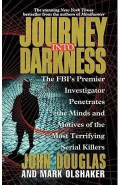 Journey Into Darkness - John E. Douglas