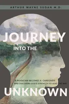Journey Into The Unknown, Paperback/Arthur W. Sudan
