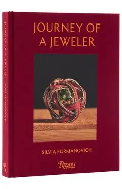 Journey of a Jeweler - Silvia Furmanovich