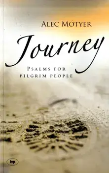 Journey. Psalms for Pilgrim People, Paperback/Alec Motyer