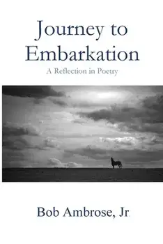 Journey to Embarkation, Paperback/Bob Ambrose