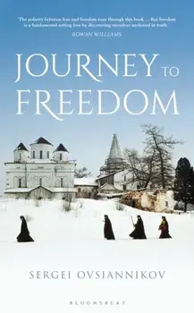 Journey to Freedom, Hardback/Archpriest Sergei Ovsiannikov