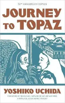 Journey to Topaz (50th Anniversary Edition), Paperback/Yoshiko Uchida