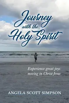 Journey with the Holy Spirit, Paperback/Angela Scott Simpson