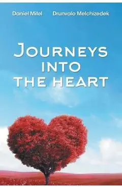 Journeys into the Heart - Drunvalo Melchizedek