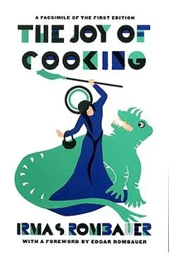 Joy of Cooking 1931 Facsimile Edition: A Facsimile of the First Edition 1931 - Irma S. Rombauer