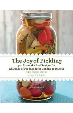 Joy of Pickling, 3rd Edition - Linda Ziedrich