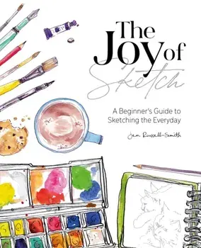 Joy of Sketch. A beginner's guide to sketching the everyday, Paperback/Jen Russell-Smith