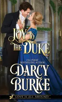 Joy to the Duke, Paperback/Darcy Burke
