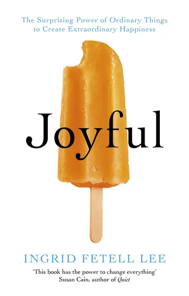 Joyful | Ingrid Fetell Lee