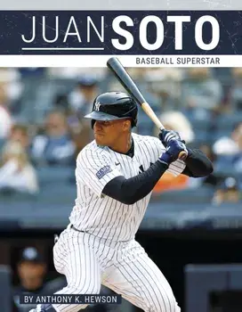 Juan Soto. Baseball Superstar, Paperback/Anthony K. Hewson