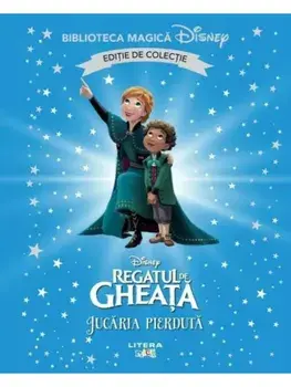 Jucaria pierduta. Disney Regatul de Gheata. Editie de colectie/***