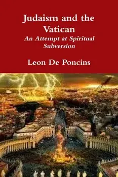Judaism and the Vatican, Paperback/Leon De Poncins