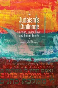 Judaism's Challenge. Election, Divine Love, and Human Enmity, Paperback/***